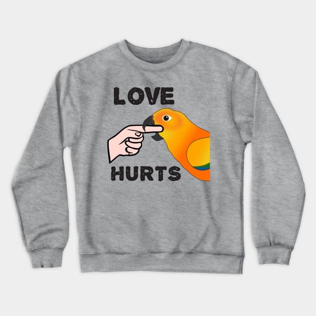 Love Hurts Sun Conure Parrot Biting Crewneck Sweatshirt by Einstein Parrot